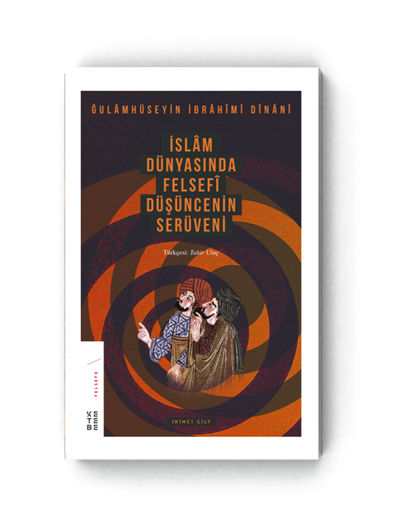 İslam Dünyasında Felsefi Düşüncenin Serüveni c. 2